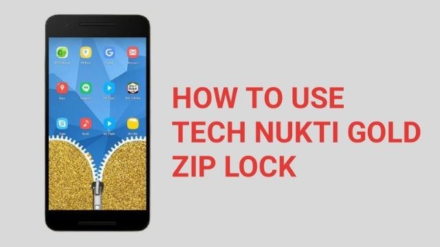 Complete Instructions on How to Download Tech Nukti Apk Gold Zip Lock Screen for Android/ios