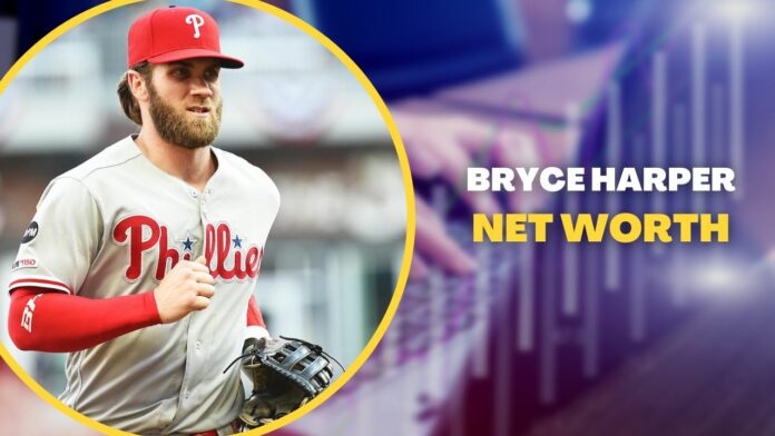 Bryce Harper Net Worth 2022