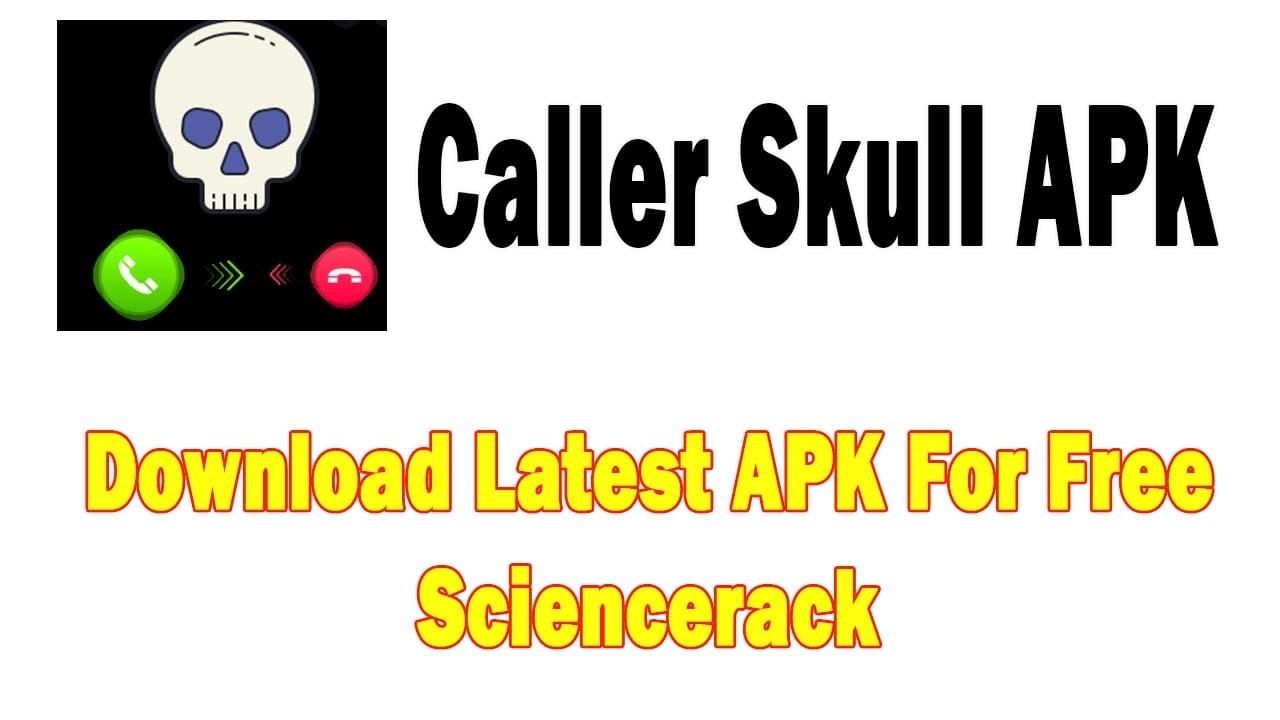 Download the Latest Version of the Caller Skull Movie App for Android and Pc