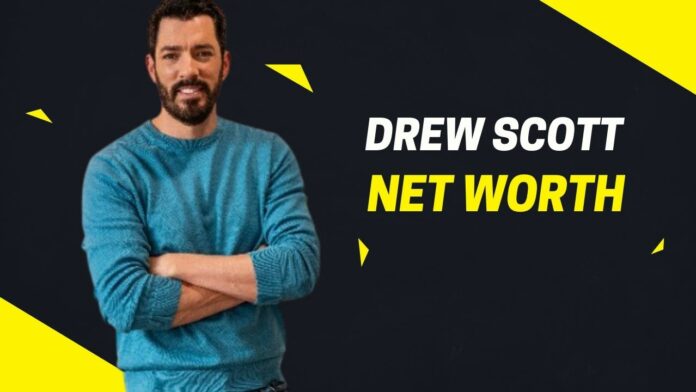Drew Scott Net Worth: