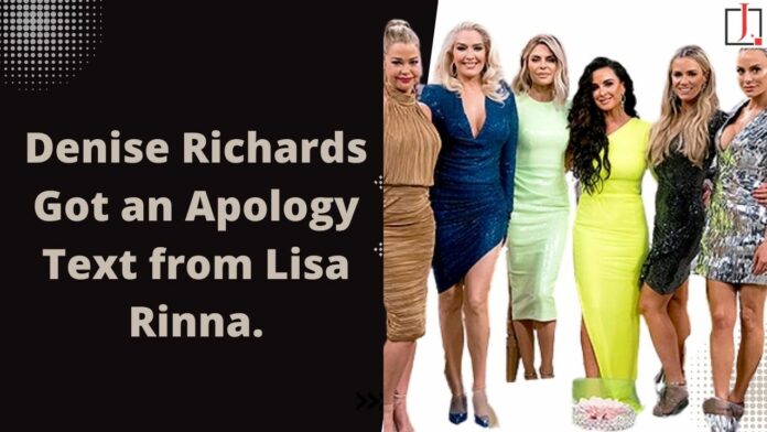 Denise Richards Got an Apology Text from Lisa Rinna, According to Lisa Rinna's Text Messages!
