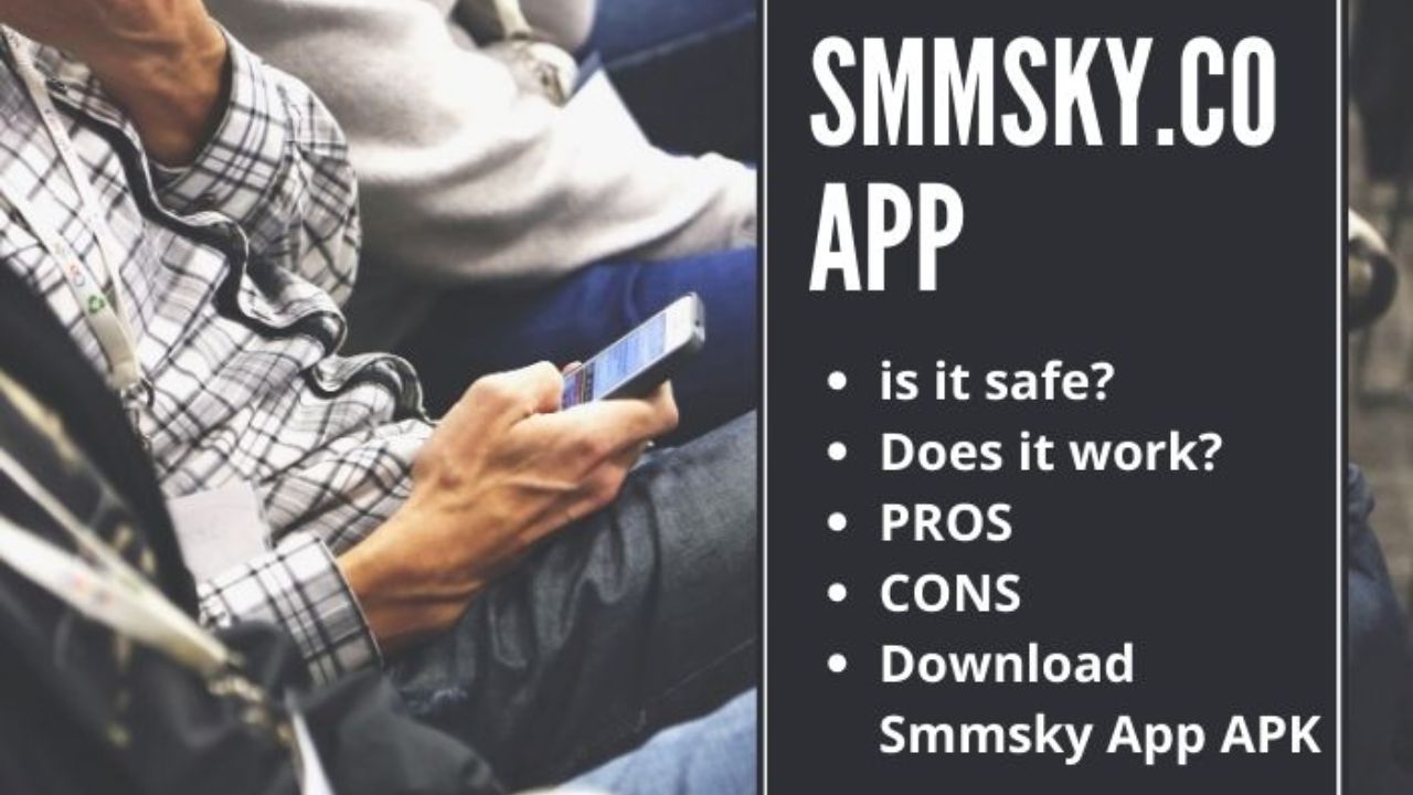 Smmsky.co Application Apk Download 2022, How to Use & Is It Safe?