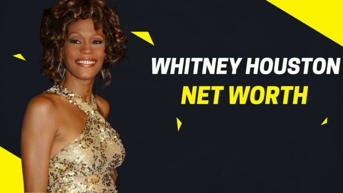 Whitney Houston Net Worth: