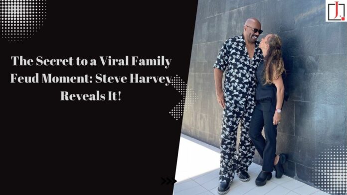 The Secret to A Viral Family Feud Moment: Steve Harvey Reveals It!