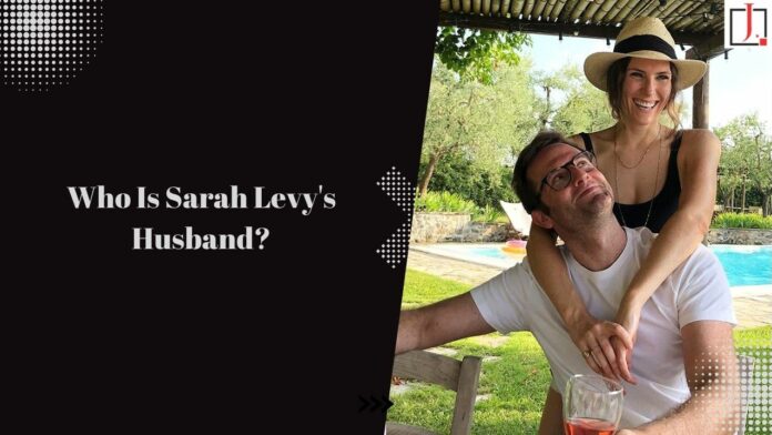 Who Is Sarah Levy's Husband? Sarah Levy And Graham Outerbridge Are Proud Parents for The First Time!