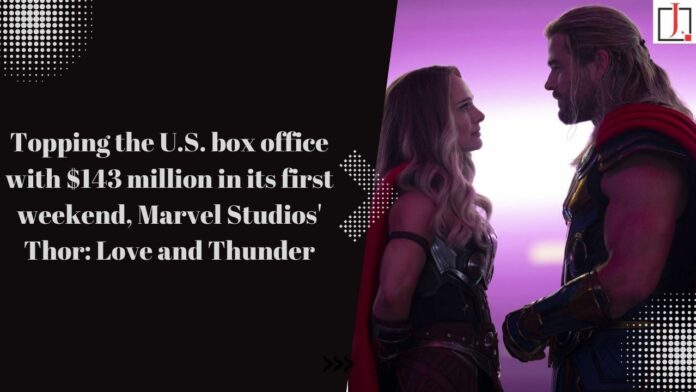 Topping the U.S. box office with $143 million in its first weekend, Marvel Studios' Thor: Love and Thunder