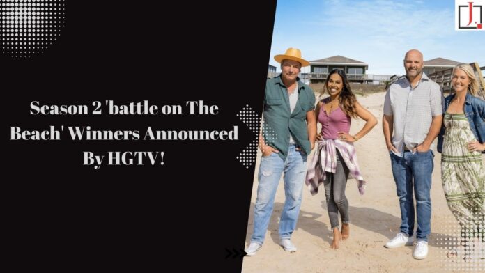Season 2 'Battle on the Beach' Winners Announced by HGTV