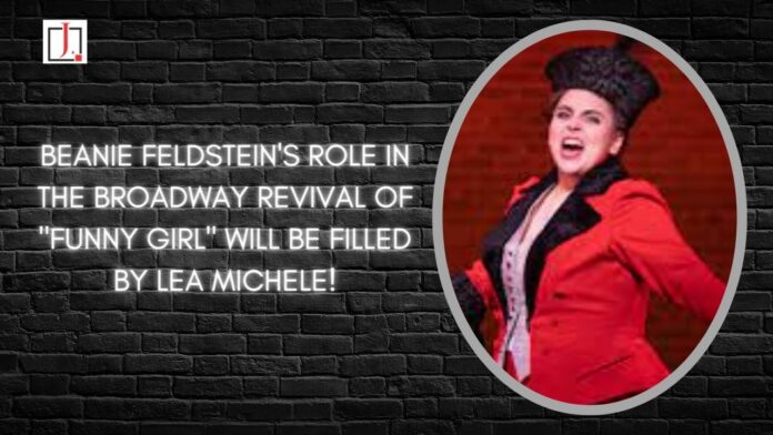 Beanie Feldstein's role in the Broadway revival of 