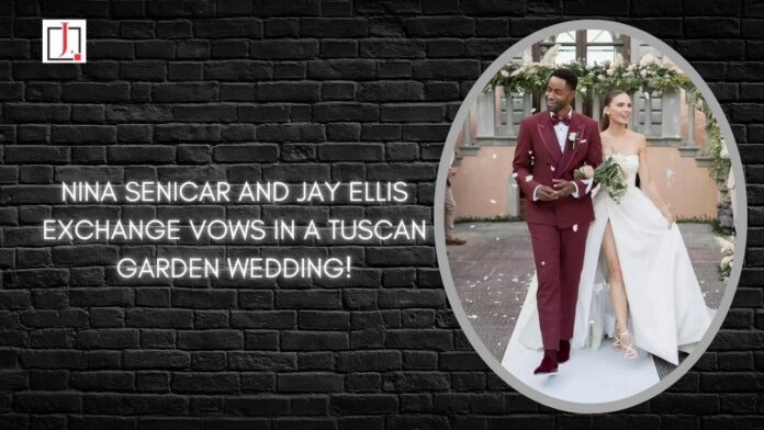 Nina Senicar and Jay Ellis Exchange Vows in A Tuscan Garden Wedding!