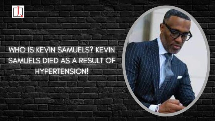 Who Is Kevin Samuels? Kevin Samuels Died as A Result of Hypertension.