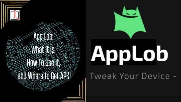 App Lob: What It Is, How To Use It, And Where to Get APK!