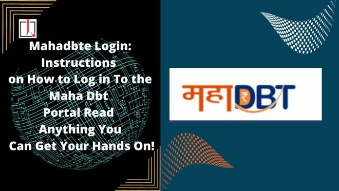 Mahadbte Login: Instructions on How to Log in To the Maha Dbt Portal Read Anything You Can Get Your Hands On!