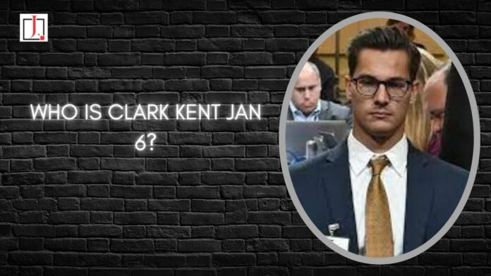 Who Is Clark Kent Jan 6?'Clark Kent' from the Jan. 6 hearings identified: Who is this mysterious 'hunk'?