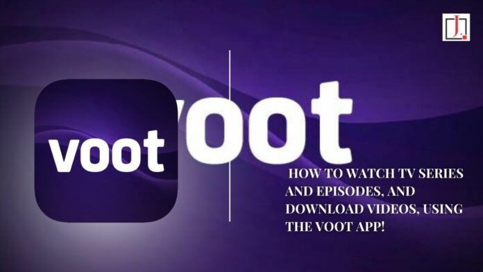 How to Watch TV Series and Episodes, and Download Videos, Using the Voot App!