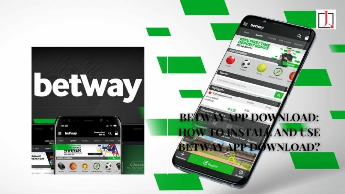 Betway App Download: How To Install and Use Betway App Download?