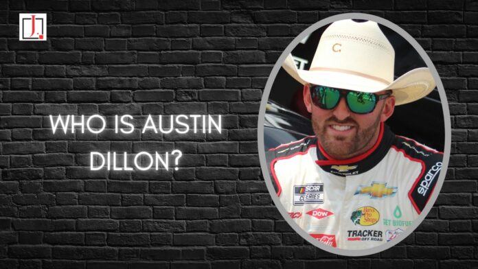 Who Is Austin Dillon