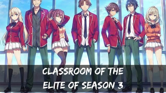 Classroom of the Elite Season 3 Release Date (2)