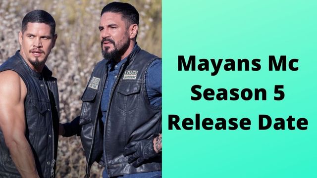 Mayans Season 5 Release Date