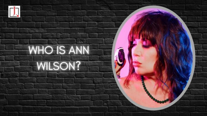 Who Is Ann Wilson