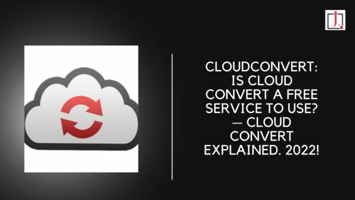 Cloudconvert: Is Cloud Convert a Free Service to Use? — Cloud Convert Explained. 2022!