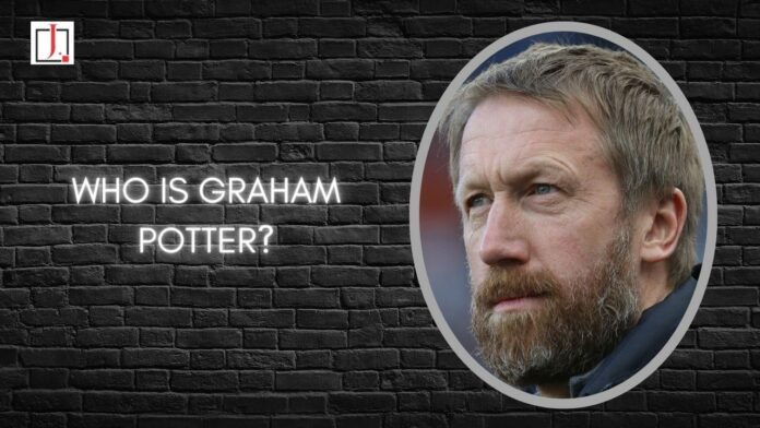 Who Is Graham Potter
