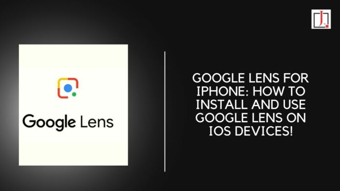 Google Lens for iphone: How To Install and Use Google Lens on iOs Devices!