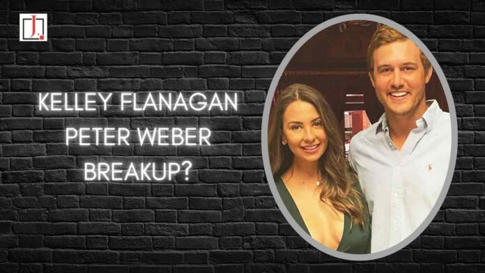 kelley flanagan peter weber breakup