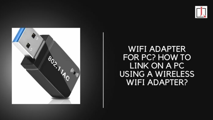 WIFI Adapter for Pc?