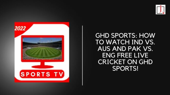 GHD Sports: How To Watch IND vs. AUS And PAK vs. ENG Free Live Cricket On GHD Sports!
