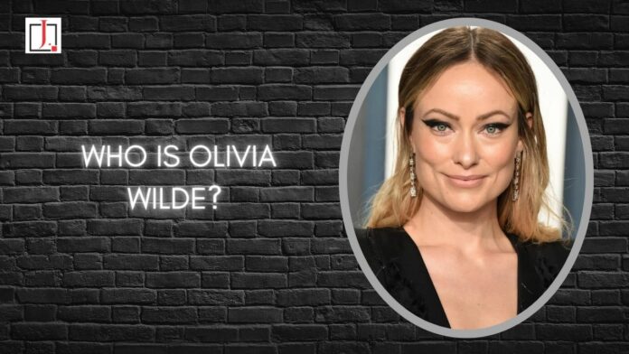 Who Is Olivia Wilde?
