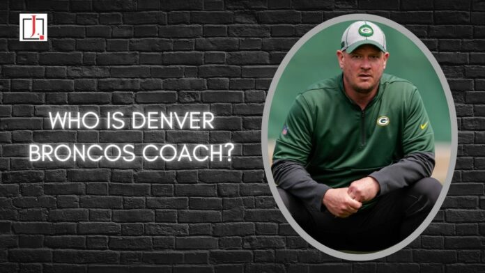 Who Is Denver Broncos Coach?