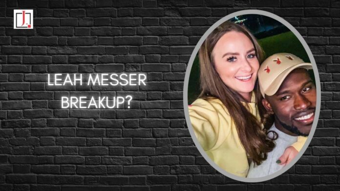 Leah Messer Breakup?