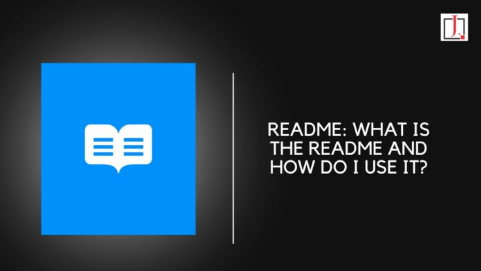 README: What Is the Readme and How Do I Use It?