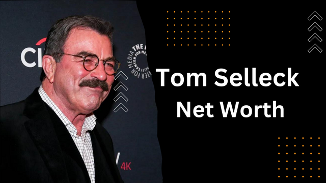 tom selleck net worth
