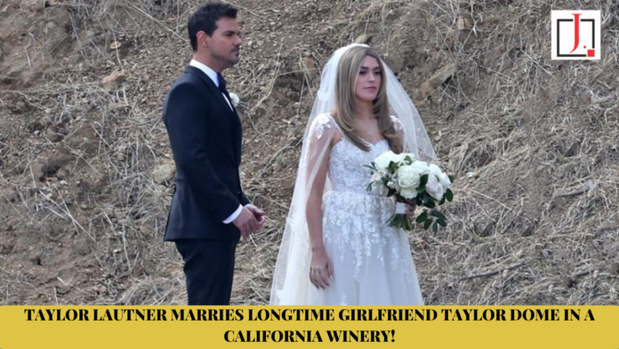 Taylor Lautner Marries Longtime Girlfriend Taylor Dome in a California Winery!