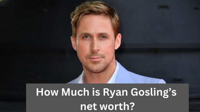 How Much is Ryan Gosling’s net worth?