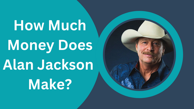 How Much Money Does Alan Jackson Make?
